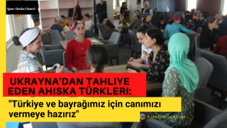 Ahıska Türkleri: Türkiye ve Bayrağımız İçin Canımızı Vermeye Hazırız